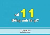 11 Đọc Bằng Tiếng Anh Là Gì