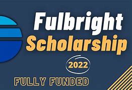 Học Bổng Fulbright 2022 Là Gì Tốt Ko Ạ