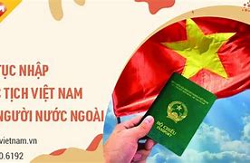 Quốc Tịch Việt Nam Có Dễ Lấy Không Ạ Ạ